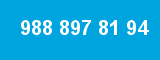 988 897 81 94